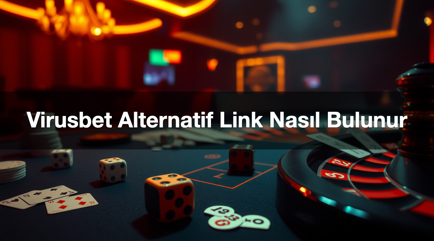 Virusbet Alternatif Link Nasıl Bulunur