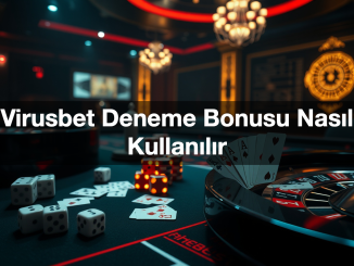 virusbet deneme bonusu nas l kullan l r 1780242969845