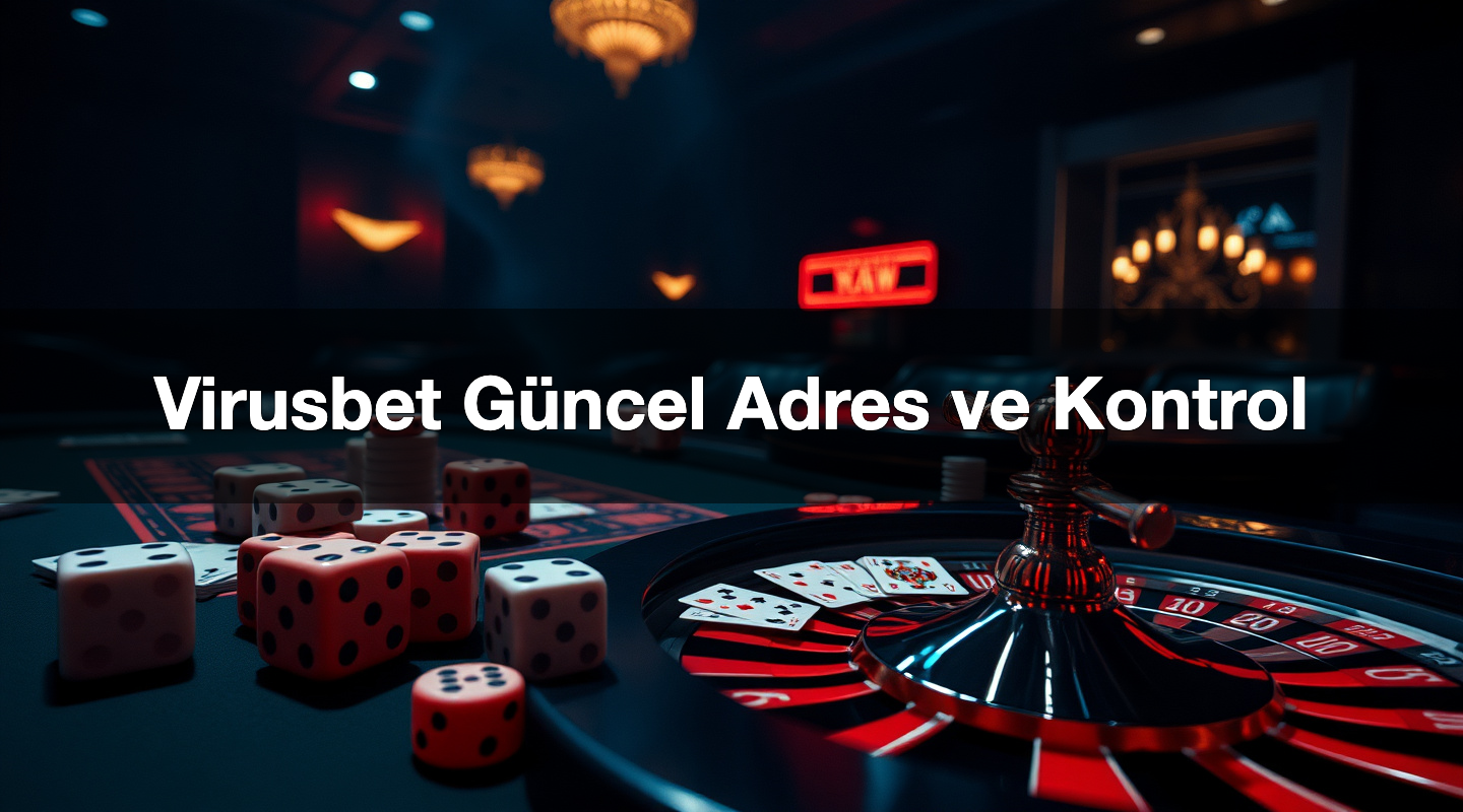 Virusbet Güncel Adres ve Kontrol