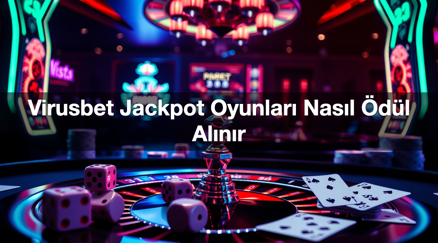 Virusbet Jackpot Oyunları Nasıl Ödül Alınır